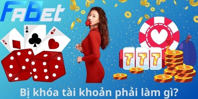 Bị khóa tài khoản phải làm gì?