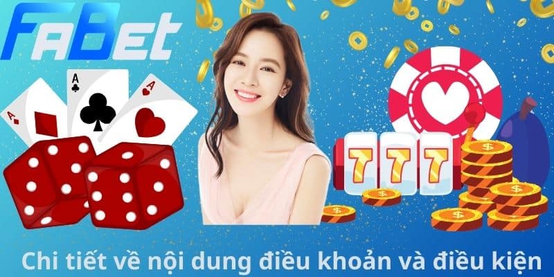 Chi tiết về nội dung điều khoản và điều kiện