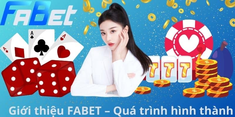 Giới thiệu FABET - Quá trình hình thành